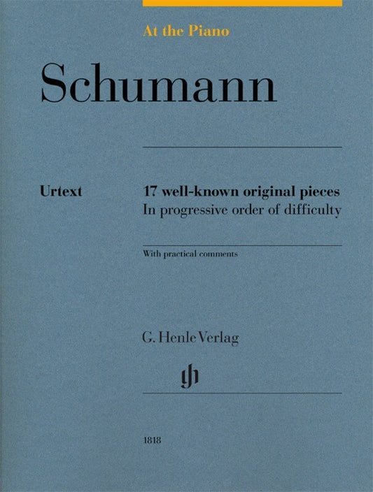 AT THE PIANO SCHUMANN 17 WELL-KNOWN ORIGINAL PIECES