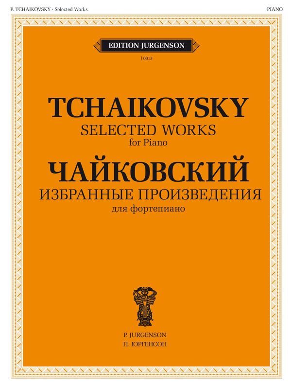 TCHAIKOVSKY - SELECTED WORKS FOR PIANO