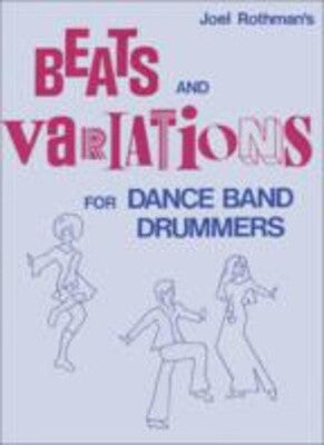 BEATS AND VARIATIONS FOR DANCE BAND DRUMMERS