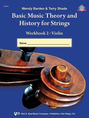 BASIC MUSIC THEORY & HISTORY FOR STRINGS WORKBOOK 2 VIOLIN