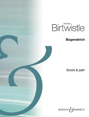 BIRTWISTLE - BOGENSTRICH VOICE/CELLO/PIANO