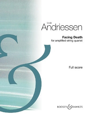 ANDRIESSEN - FACING DEATH FOR SAX QUARTET SCORE