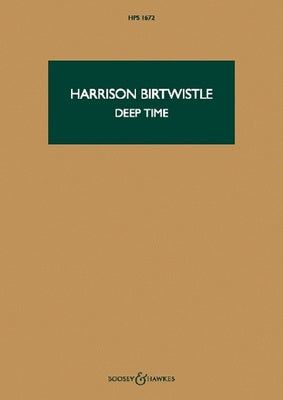 BIRTWISTLE - DEEP TIME ORCHESTRA STUDY SCORE