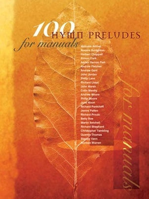 100 HYMN PRELUDES FOR MANUALS