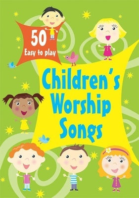 50 EASY TO PLAY CHILDRENS WORSHIP SONGS