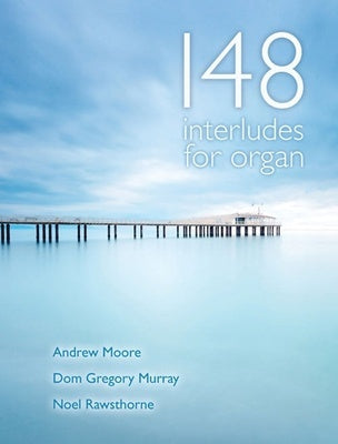 148 INTERLUDES FOR ORGAN
