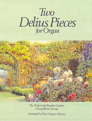 2 DELIUS PIECES FOR ORGAN
