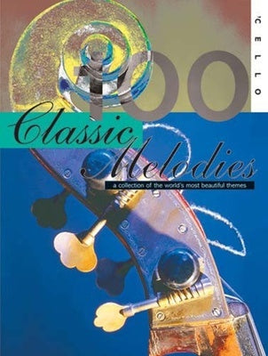 100 CLASSIC MELODIES FOR CELLO