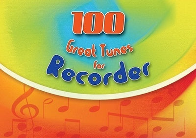 100 GREAT TUNES FOR RECORDER