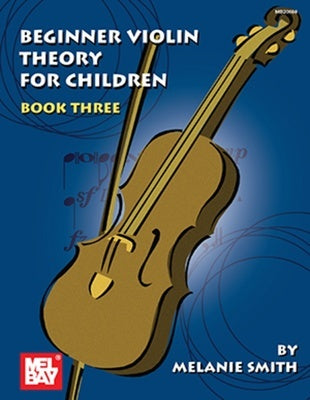 BEGINNER VIOLIN THEORY FOR CHILDREN BK 3