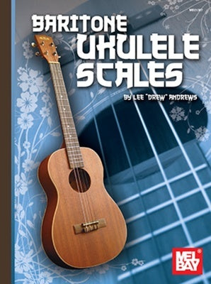 BARITONE UKULELE SCALES