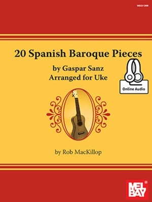 20 SPANISH BAROQUE PIECES BY SANZ ARRANGED UKE BK/OLA