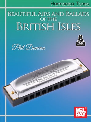 BEAUTIFUL AIRS & BALLADS OF THE BRITISH ISLES FOR HARMONICA