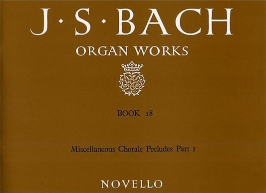 BACH ORGAN WORKS BOOK 18