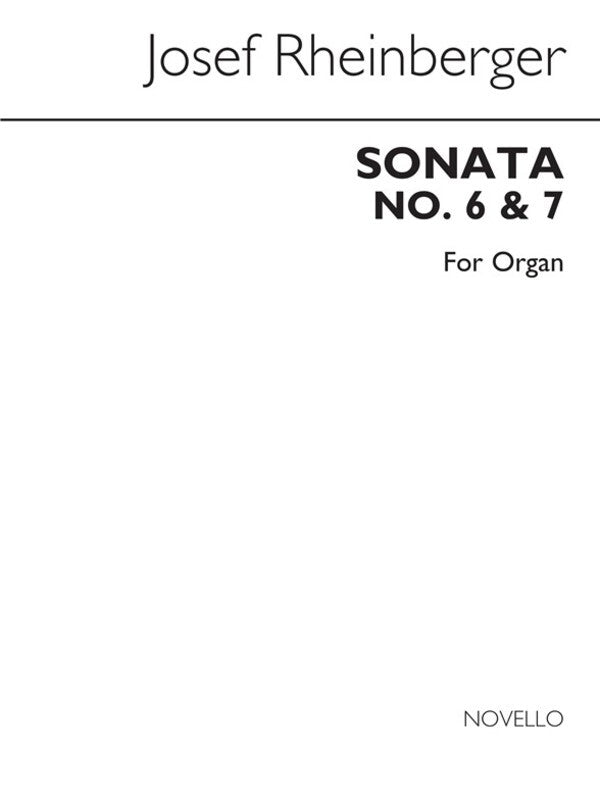 RHEINBERGER SONATAS NO'S 6 & 7 ORGAN (ARCHIVE ED