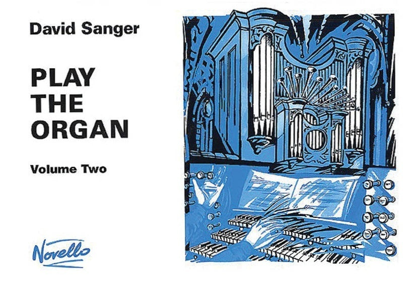 SANGER - PLAY THE ORGAN VOL 2