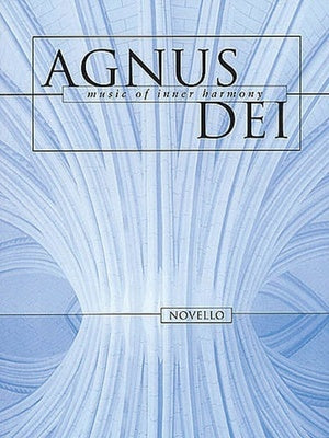 AGNUS DEI MUSIC OF INNER HARMONY SATB