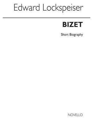 BIZET - NOVELLO SHORT BIOGRAPHY (LOCKSPEISER)