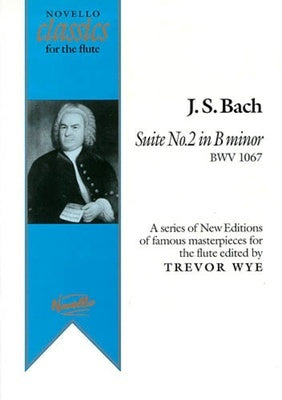 BACH SUITE 2 IN B MINOR FLUTE/PIANO ED.WYE