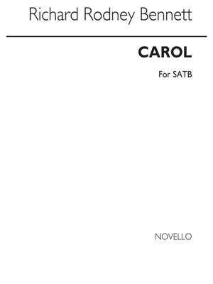BENNETT CAROL SATB CHORUS(ARC)