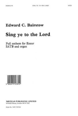 BAIRSTOW SING YE TO THE LORD SATB