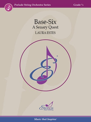 BASE-SIX A SENARY QUEST FOR STRING ORCHESTRA SO0.5 SC/PTS