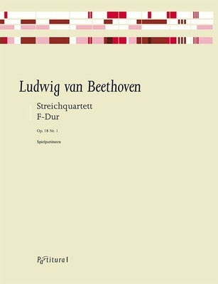 BEETHOVEN - STRING QUARTET F MAJOR OP 18 NO 1