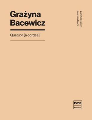 BACEWICZ - QUATUOR (A CORDES) STRING QUARTET SC/PTS