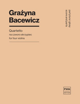 BACEWICZ - QUARTET FOR 4 VIOLINS SC/PTS