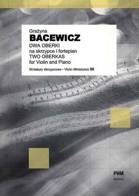BACEWICZ - 2 OBEREKS FOR VIOLIN/PIANO