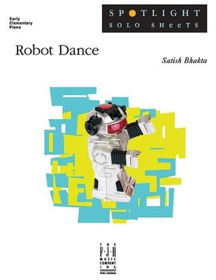 BHAKTA - ROBOT DANCE EARLY ELEMENTARY PIANO SOLO