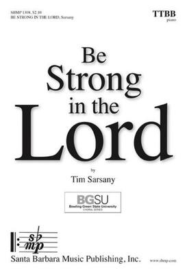 BE STRONG IN THE LORD TTBB