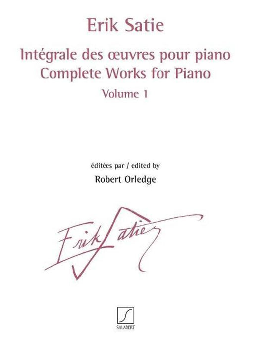 SATIE - COMPLETE WORKS FOR PIANO VOL 1