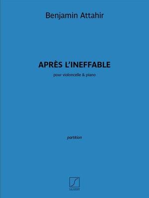 ATTAHIR - APRES LINEFFABLE FOR CELLO/PIANO