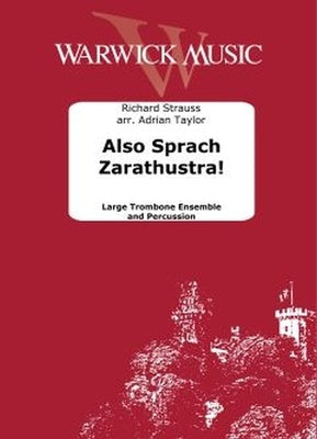ALSO SPRACH ZARATHUSTRA! FOR LARGE TROMBONE ENSEMBLE SC/PTS