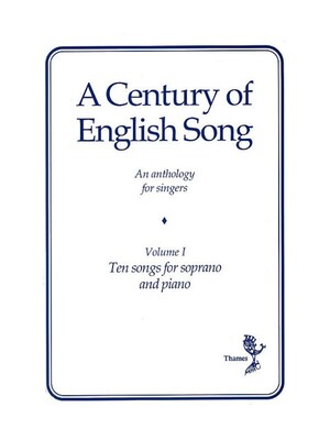 A CENTURY OF ENGLISH SONG VOL 1 SOPRANO