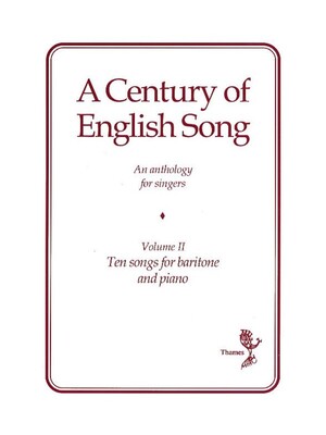 A CENTURY OF ENGLISH SONG VOL 2 BARITONE