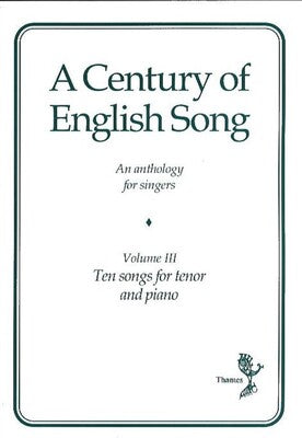 A CENTURY OF ENGLISH SONG VOL 3 TENOR