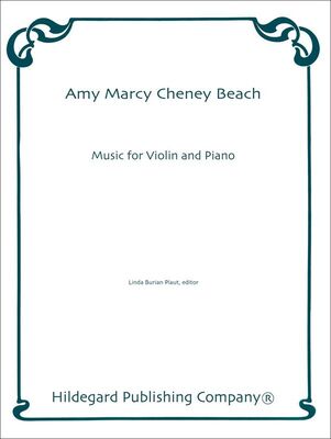 AMY BEACH - MUSIC FOR VIOLIN AND PIANO