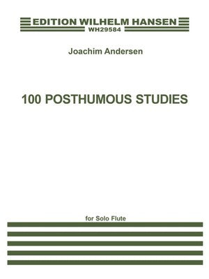ANDERSEN - 100 POSTHUMOUS STUDIES FOR SOLO FLUTE