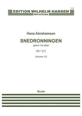 ABRAHAMSEN - SNEDRONNINGEN ACTS 1-2 FULL SCORE DANISH