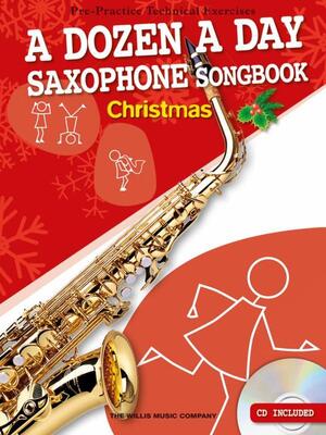 A DOZEN A DAY ALTO SAX SONGBOOK CHRISTMAS BK/CD