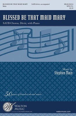 BLESSED BE THAT MAID MARY SATB DIVISI