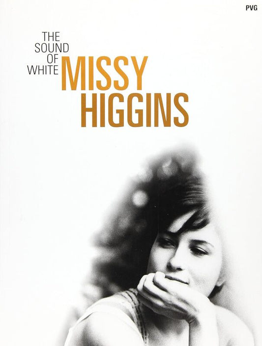 MISSY HIGGINS - THE SOUND OF WHITE PVG