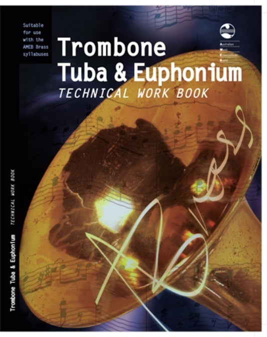 AMEB TROMBONE TUBA AND EUPHONIUM TECHNICAL WORK