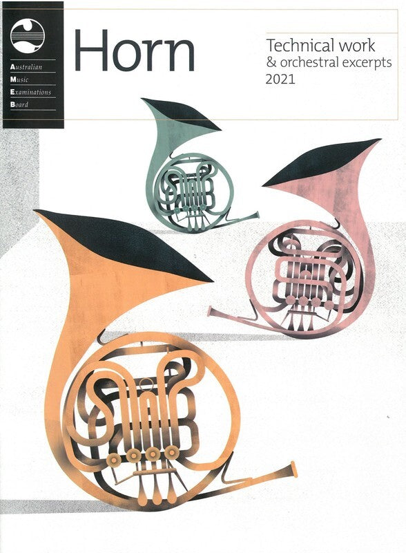 AMEB HORN TECHNICAL WORK & ORCHESTRAL EXCERPTS 2021