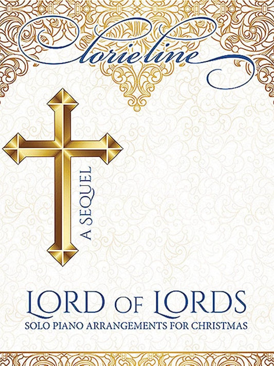 LORIE LINE - LORD OF LORDS A SEQUEL PIANO SOLO