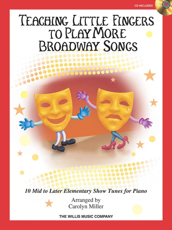 TEACHING LITTLE FINGERS TO PLAY MORE BROADWAY SONGS BK/CD