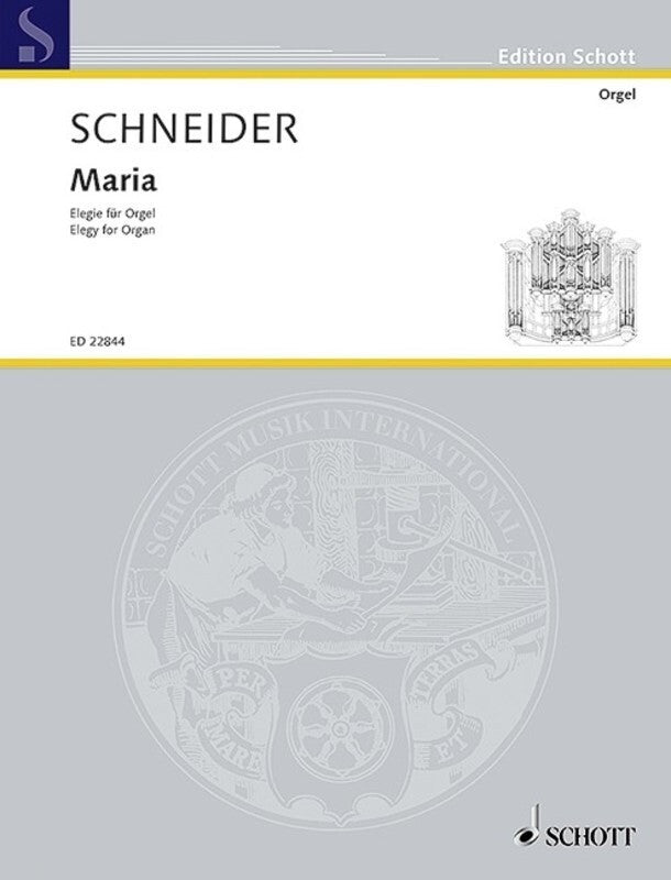 SCHNEIDER - MARIA ELEGY FOR ORGAN