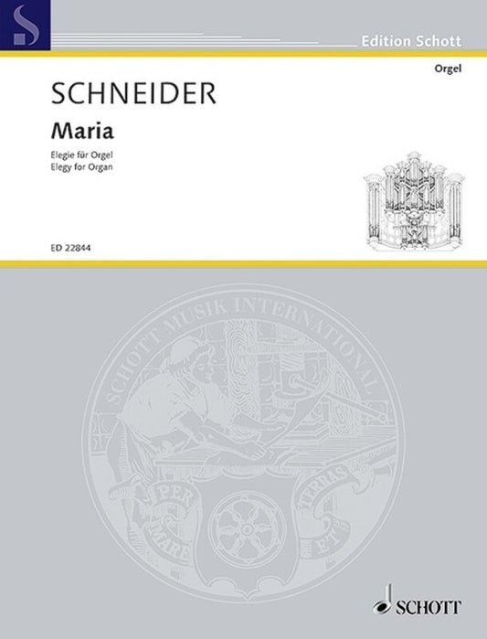 SCHNEIDER - MARIA ELEGY FOR ORGAN